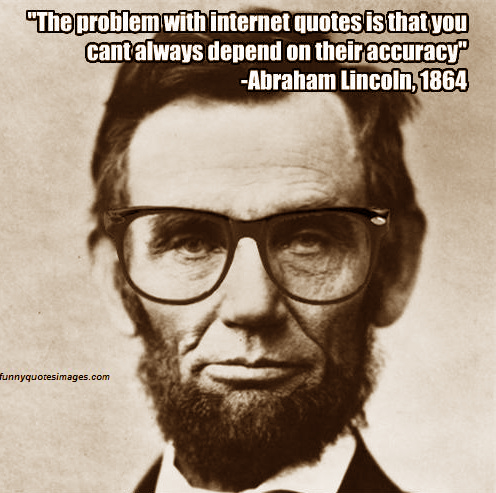 Abraham Lincoln - Internet Quote - brown